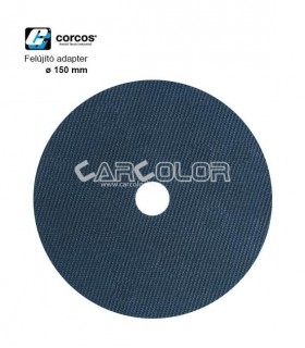 Corcos® Tépőzáras talp felújító Adapter (ø 150mm) - CO141 - Lyuk Nélküli 